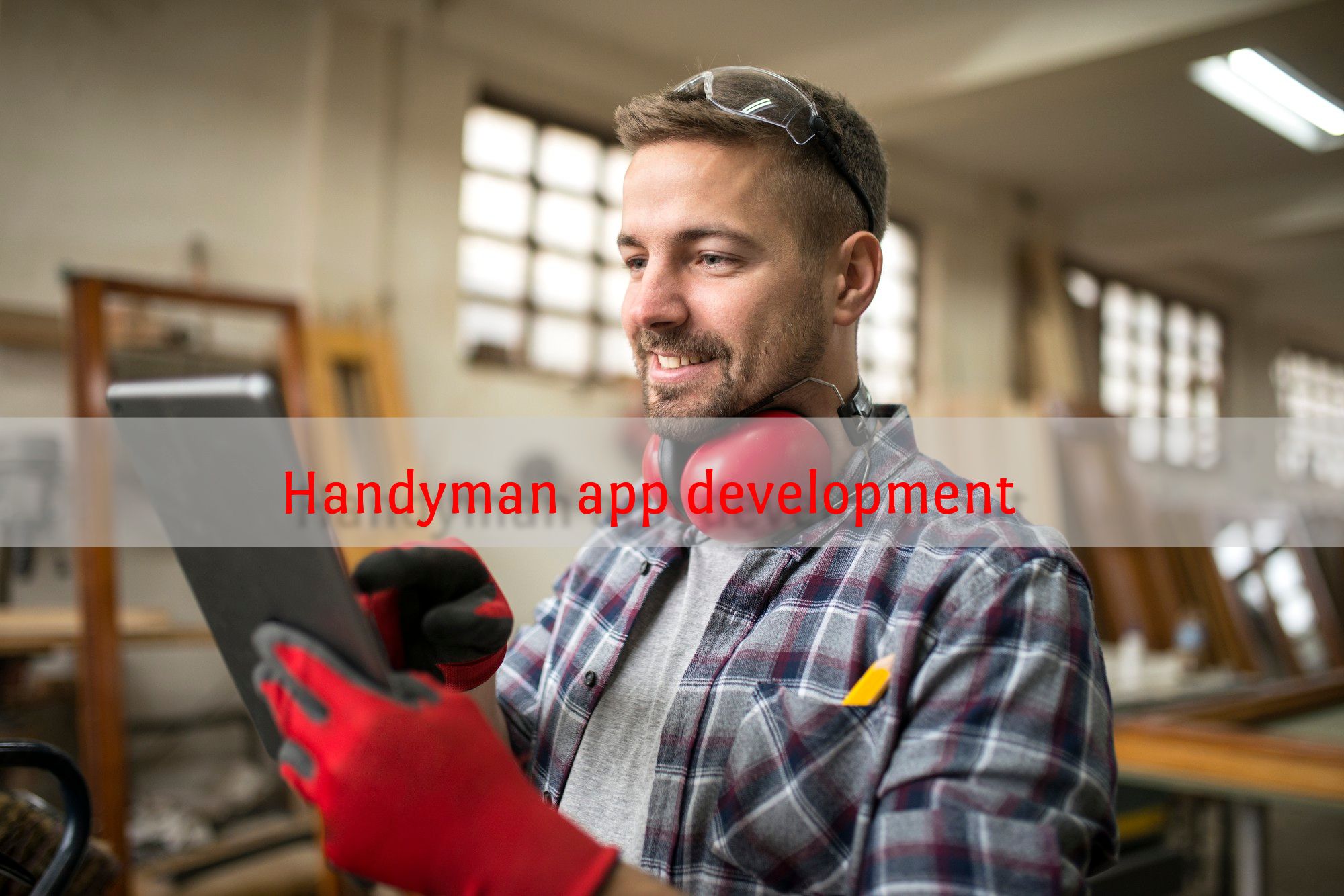 BEST ON DEMAND Handyman App Development Company