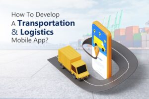 How Mobile Apps Benefit Transportation and Logistics Companies: