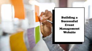 \How to Build a Successful Website for Event Management